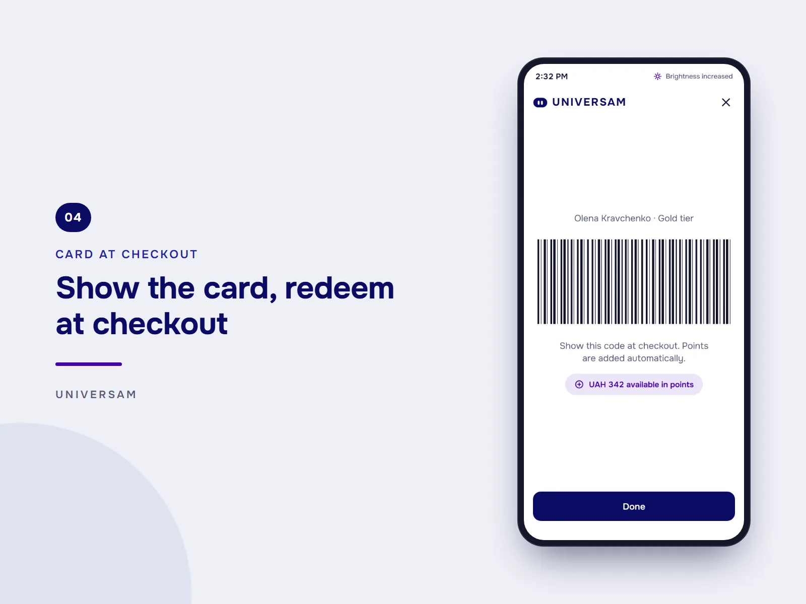 Show the card, redeem at checkout: a full-screen barcode for the cashier with the points available to redeem.